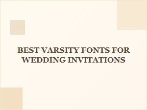 Best Varsity Fonts for Wedding Invitations